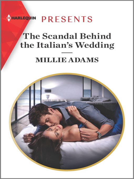 Title details for The Scandal Behind the Italian's Wedding by Millie Adams - Available